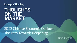 2023 Chinese Economic Outlook: The Path Towards Reopening