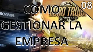 #08 Como gestionar nuestra empresa | Euro Truck Simulator 2 Guia Gameplay Español