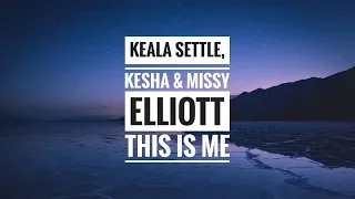 Keala Settle, Kesha & Missy Elliott  - This Is Me (The Reimagined Remix) - Here To Help Song