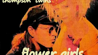 Thompson Twins -  Flower Girls (1991)