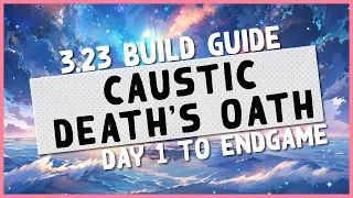 3.23 | ARE YOU AN RF REFUGEE? TRY CA DO - PoE Affliction Caustic Arrow Death's Oath Full Build Guide