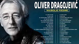 Oliver Dragojević Mega Mix Hit Pjesama- Oliver Dragojević The Best Of 50 Pjesama