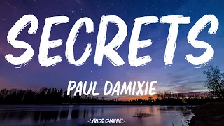 Paul Damixie - Secrets (Lyrics)