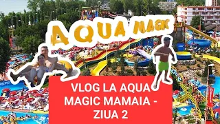 Am mers la Aqua Magic - Mamaia(ziua 2). Mi-am învins o frică și m-am înâlnit cu Bursucu 😱🎢