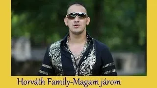 Horváth Family 2013 -Magam járom az utam-Official ZGSTUDIO █▬█ █ ▀█▀