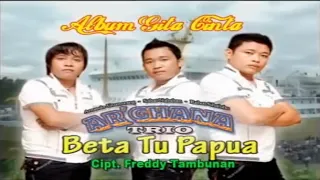 BETA TU PAPUA || ARGHANA TRIO || LAGU BATAK TERBARU