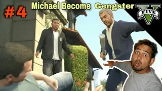 Michael Become Gengster || माइकल बना गैंगस्टर || GTA 5 Gameplay Part #4