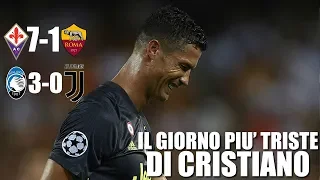 LA TRISTEZZA DI RONALDO | FIORENTINA ROMA 7-1| ATALANTA-JUVE 3-0 |