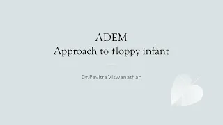 ADEM and approach to floppy infant