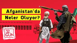Afganistan'da Neler Oluyor? | 32.Gün Özel İçerik