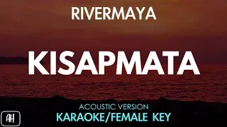 Rivermaya - Kisapmata (Karaoke/Acoustic Instrumental) [Female key]