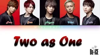 Da-iCE (ダイス) - 'TWO AS ONE' Lyrics [Color Coded_Kan_Rom_Eng]