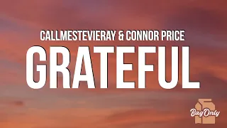 ​callmestevieray & Connor Price - Grateful (Lyrics)