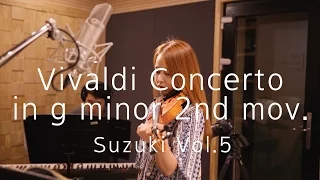 [Suzuki Vol.5]#3-2 Vivaldi Concerto in g minor 2nd Mov.