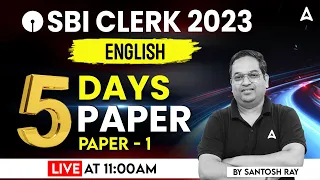 SBI Clerk 2023 | English 5 Days 5 Paper By Santosh Ray | SBI Clerk English Expected Paper 1