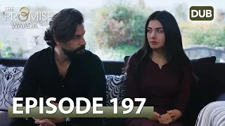 Waada (The Promise) - Episode 197 | URDU Dubbed | Season 2 [ترک ٹی وی سیریز اردو میں ڈب]