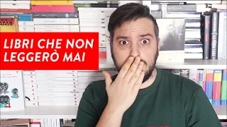 LIBRI CHE NON HO INTENZIONE DI LEGGERE