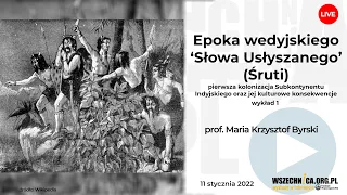Indie [cz.I] - Epoka wedyjskiego Śruti - prof. Maria Krzysztof Byrski