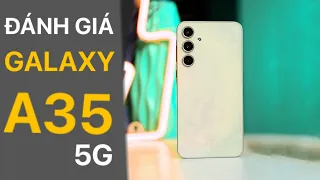 Đánh giá Galaxy A35 5G: Bản kế nhiệm hoàn hảo?