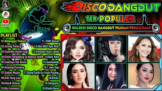 Disco DangDut Terpopuler || Koleksi Disco Dangdut Pilihan Penggemar || Melanggar Hukum - 1000 Alasan