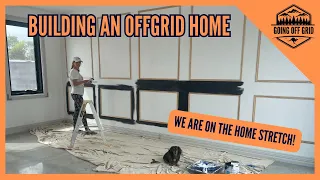 Building An Offgrid Home! On The Final Stretch! Interior Fitout, #tiling #painting #fireplace & More