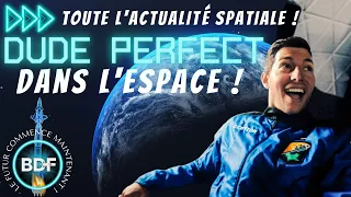 L'actualité spatiale #66🔥|DUDE PERFECT dans l'espace avec BlueOrigin | SpaceX Elon Musk NASA | BDF🌎