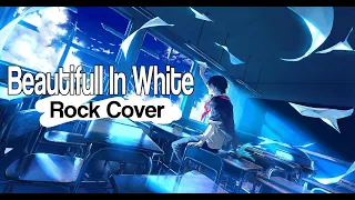 Beautiful In White (Rock Cover by SISASOSE)