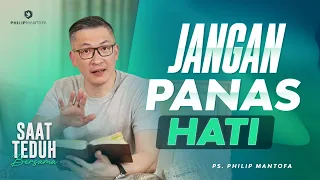 Saat Teduh Bersama - JANGAN PANAS HATI | 27 April 2022 (Official Philip Mantofa)