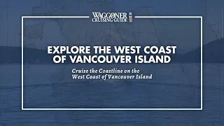 Explore the West Coast of Vancouver Island
