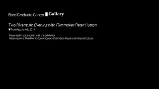 Two Rivers: An Evening with Filmmaker Peter Hutton