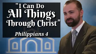 Philippians 4 - "I Can Do All Things Through Christ" (Sermons from Verses We Misunderstand)