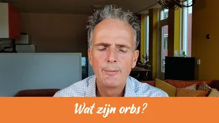 02 Wat zijn orbs?