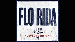 Flo Rida - Good Feeling (Avicii "Levels" Remix)