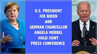 U.S. President Joe Biden and German Chancellor Angela Merkel Hold a Joint Press Conference