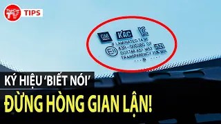 Những ký hiệu đặc biệt và 'biết nói' trên kính chắn gió không phải ai cũng hiểu | TIPCAR TV