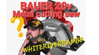 BAUER 20v Metal circular saw with Whiteriverrambo