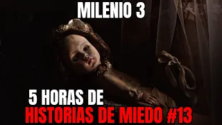 Milenio 3 - Especial 5 Horas de Historias de miedo #13