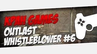 Финал ~ Outlast: Whistleblower #6