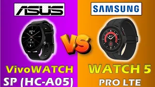 ASUS VIVO WATCH SP HC A05 VS SAMSUNG WATCH 5 PRO LTE