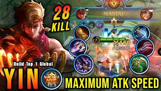 28 Kills + MANIAC!! Yin Maximum Attack Speed Build is Broken!! - Build Top 1 Global Yin ~ MLBB