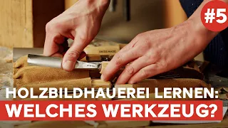 Werkzeug zum Schnitzen auswählen und richtig benutzen | Holzbildhauerei lernen & Schnitzen lernen