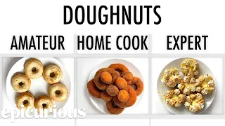 4 Levels of Doughnuts: Amateur to Food Scientist | Epicurious