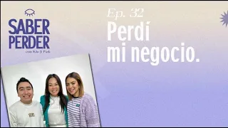 32. Perdí mi negocio. Con Viridiana Velázquez e Irving Tomato