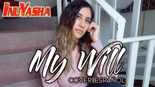 Inuyasha Ending 1 『My Will』- Dream | FULL COVER ESPAÑOL LATINO | Dianilis