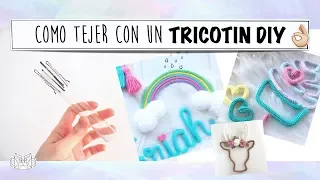 COMO TEJER NOMBRES Y FORMAS CON UN TRICOTIN DIY