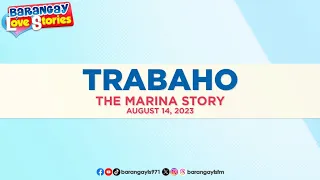 Dating bayaran, BUMALIK sa trabaho para buhayin ang mag-anak (Marina Story) | Barangay Love Stories