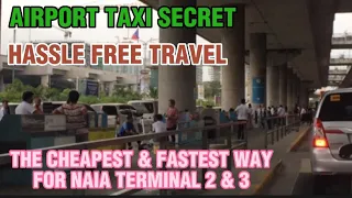 EASY TAXI FOR NAIA TERMINAL 2 & 3 | HASSLE FREE