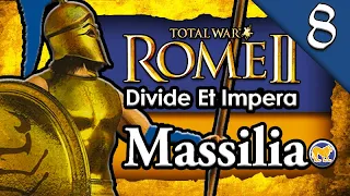 FORMING HELLENIC FRANCE! Total War Rome 2: DEI: Massilia Campaign Gameplay #8