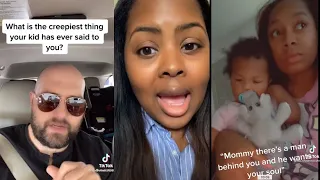 What is the creepiest thing that your child has ever said to you? Tiktok