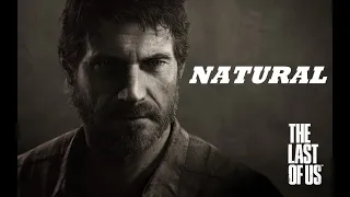 The Last of Us: Joel Tribute | Natural (Imagine Dragons)